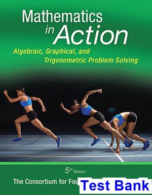 mathematics action algebraic graphical trigonometric problem solving 5th edition consortium foundation mathematics test bank
