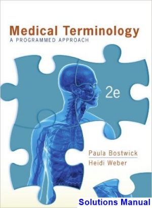 medical terminology programmed approach 2nd edition bostwick solutions manual