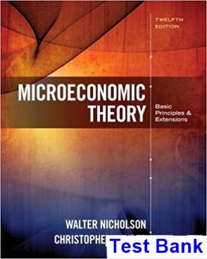 microeconomic theory basic principles extensions 12th edition nicholson test bank