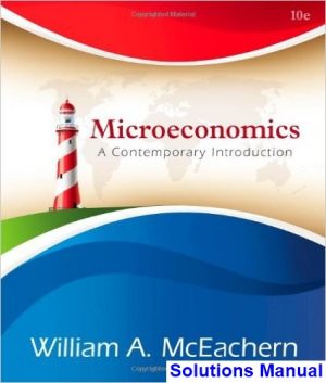 microeconomics contemporary introduction 10th edition mceachern solutions manual