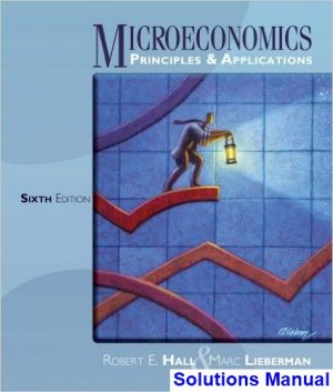 microeconomics principles applications 6th edition hall solutions manual