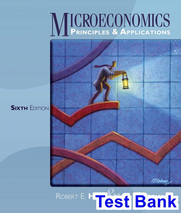 microeconomics principles applications 6th edition hall test bank