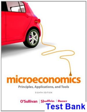 microeconomics principles applications tools 8th edition osullivan test bank