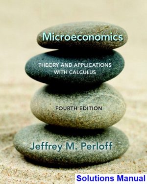 microeconomics theory applications calculus 4th edition perloff solutions manual