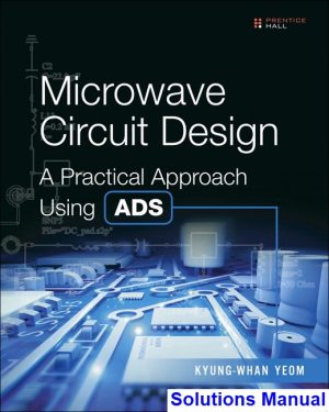 microwave circuit design practical approach using ads 1st edition yeom solutions manual