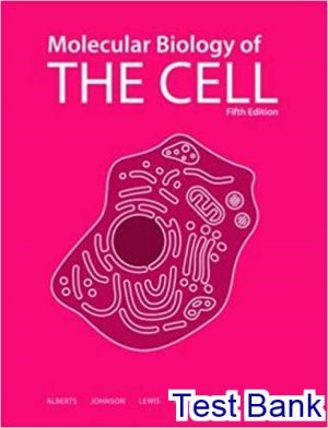 molecular biology of the cell 5th edition alberts test bank