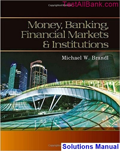 Money Banking Financial Markets And Institutions 1st Edition Brandl