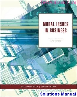 moral issues business 12th edition shaw solutions manual