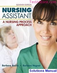 nursing assistant nursing process approach 11th edition acello solutions manual
