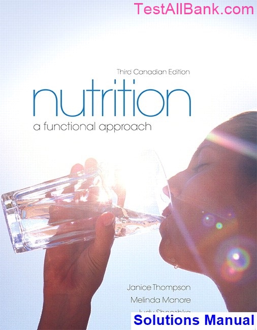 Nutrition A Functional Approach Canadian 3rd Edition Thompson Solutions