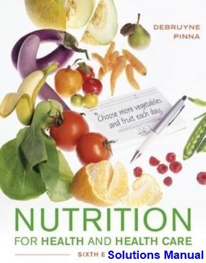 nutrition health healthcare 6th edition debruyne solutions manual