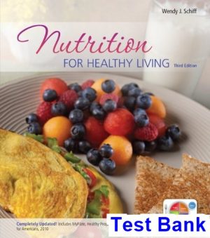 nutrition healthy living 3rd edition schiff test bank