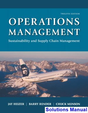 operations management sustainability supply chain management 12th edition heizer solutions manual