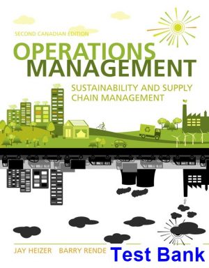 operations management sustainability supply chain management canadian 2nd edition heizer test bank