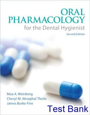 oral pharmacology for the dental hygienist 2th edition weinberg test bank