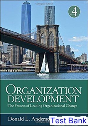 organization development the process of leading organizational change 4th edition anderson test bank