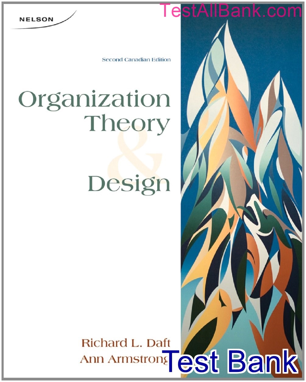 Organization Theory and Design Canadian 2nd Edition Daft Test Bank