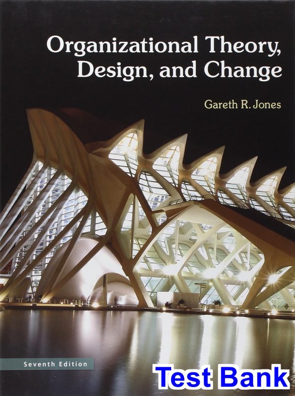 organizational theory design change 7th edition jones test bank