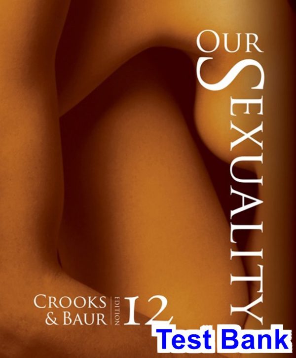 our sexuality 12th edition crooks test bank