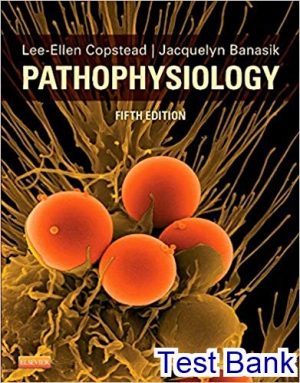 pathophysiology 5th edition copstead test bank