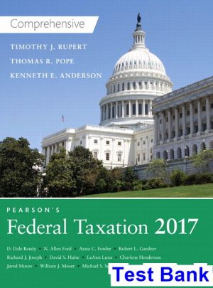 pearsons federal taxation 2017 comprehensive 30th edition pope test bank