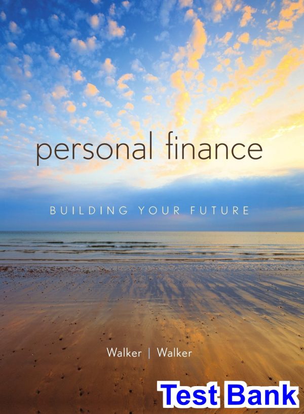 personal finance 1st edition walker test bank