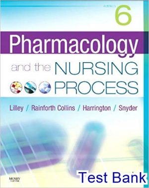pharmacology and the nursing process 6th edition lilley test bank