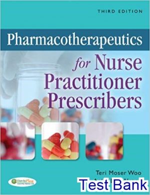 pharmacotherapeutics for nurse practitioner prescribers 3rd edition moser woo test bank