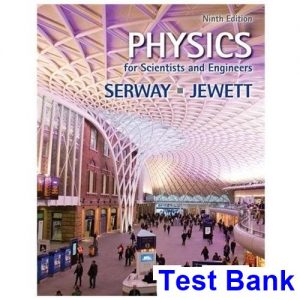 physics scientists engineers 9th edition serway test bank