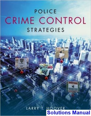 police crime control strategies 1st edition larry hoover solutions manual