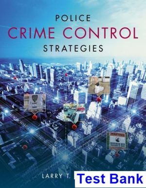 police crime control strategies 1st edition larry hoover test bank