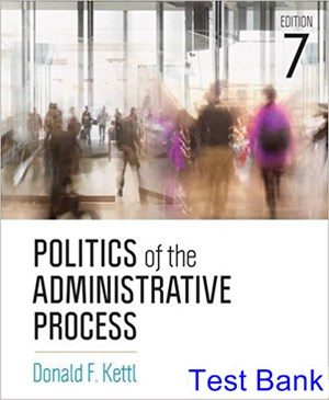 politics of the administrative process 7th edition kettl test bank