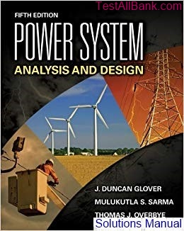 power system analysis and design 5th edition glover solutions manual