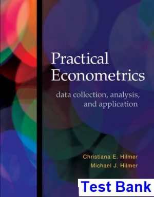 practical econometrics data collection analysis application 1st edition hilmer test bank