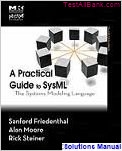 practical guide sysml systems modeling language 1st edition friedenthal solutions manual