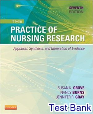 practice of nursing research appraisal synthesis and generation of evidence 7th edition grove test bank