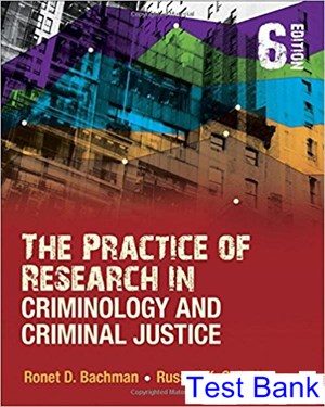 practice of research in criminology and criminal justice 6th edition bachman test bank