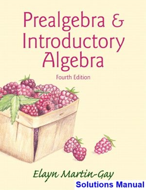 prealgebra introductory algebra 4th edition elayn martin gay solutions manual