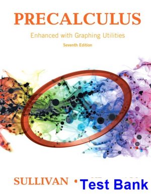 precalculus enhanced graphing utilities 7th edition sullivan test bank