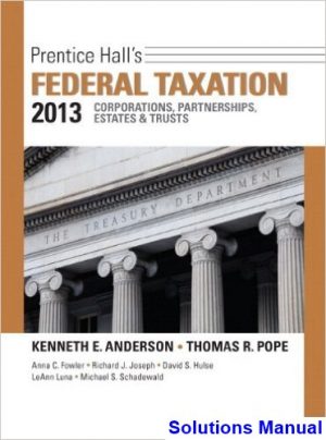prentice halls federal taxation 2013 corporations partnerships estates trusts 26th edition pope solutions manual