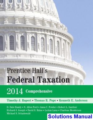 prentice halls federal taxation 2014 comprehensive 27th edition rupert solutions manual