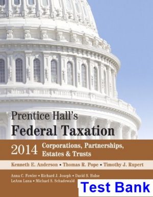 prentice halls federal taxation 2014 corporations partnerships estates trusts 27th edition anderson test bank