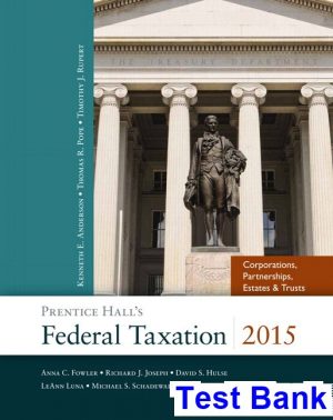 prentice halls federal taxation 2015 corporations partnerships estates trusts 28th edition pope test bank