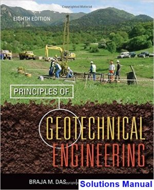 principles geotechnical engineering 8th edition das solutions manual