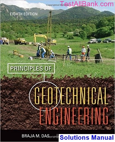 Principles Of Geotechnical Engineering 8th Edition Das Solutions Manual