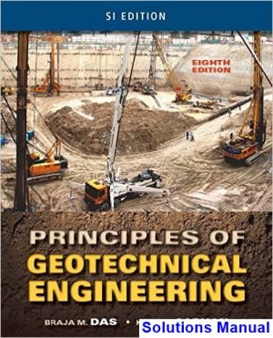principles geotechnical engineering si version 8th edition das solutions manual