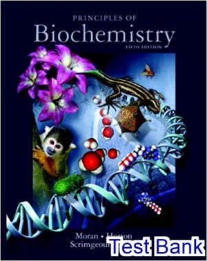 principles of biochemistry 5th edition moran test bank