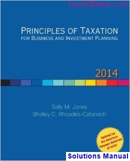 principles taxation business investment planning 14th edition jones solutions manual