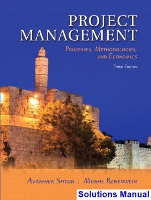 project management processes methodologies economics 3rd edition shtub solutions manual