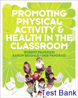 promoting physical activity and health in the classroom edition pangrazi test bank
